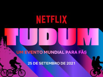 NETFLIX | TUDUM, seu evento mundial para fãs, acontece amanhã (25)